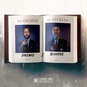 20 Degrees Lyrics by Dremo Feat. Ruhdee audio by 20 Degrees Lyrics by Dremo Feat. Ruhdee