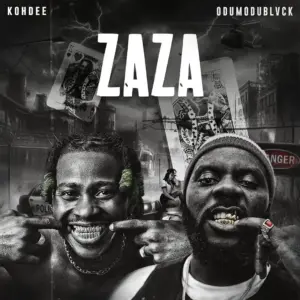 Zaza audio by KOHDEE feat. ODUMODUBLVCK