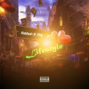 Rabbah ft. Tml Vibez – Lifestyle