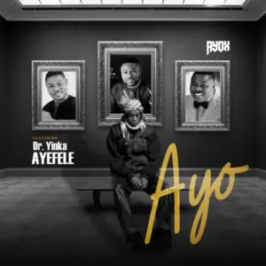 AYO audio by Ayox ft. Yinka Ayefele