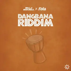 Bella Shmurda ft. FOLA – Dangbana Riddim