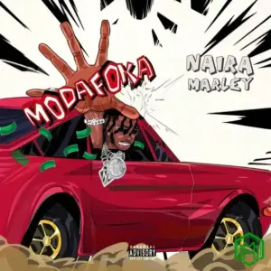 Naira Marley – Modafoka