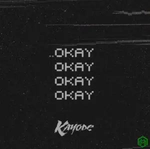OKAY X4 audio by Kayode