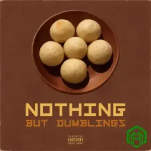 Nothing But Dumblings Album audio by General C’mamane
