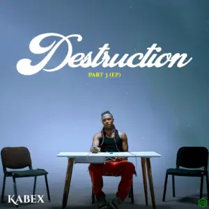 Kabex – Destruction (Part 3)