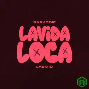 Sarkodie – Lavida Loca ft. Lasmid