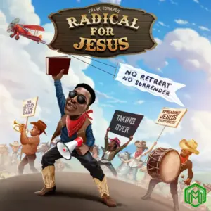 Radical For Jesus audio by Frank Edwards