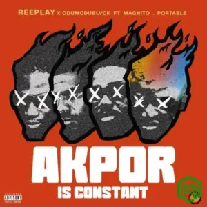 Reeplay – Akpor ft. Odumodublvck, Magnito, Portable