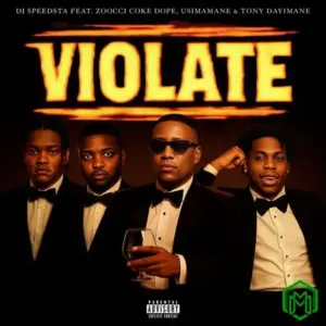 ViOLATE audio by DJ Speedsta feat. Zoocci Coke Dope, Usimamane, Tony Dayimane