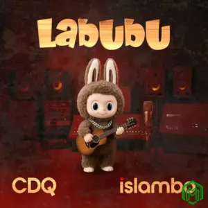 CDQ – Labubu ft. Islambo