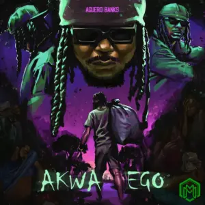Aguero Banks – Akwa Ego