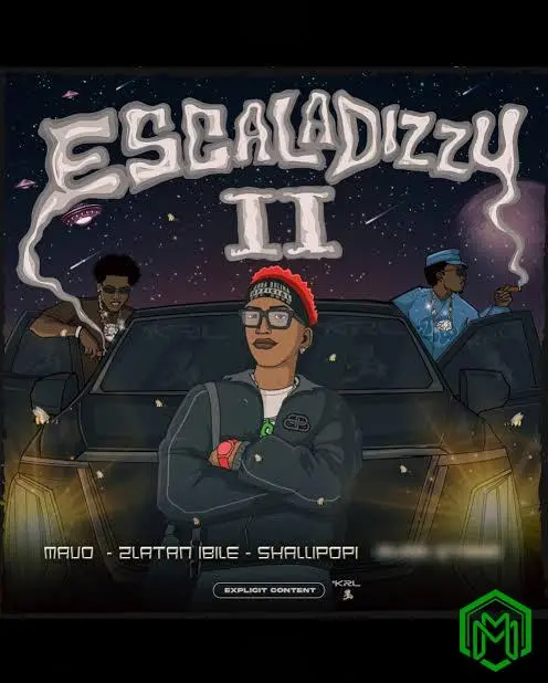 Escaladizzy II audio by Mavo feat. Ayra Starr, Shallipopi, Zlatan