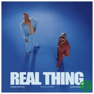 Kwesi Arthur – Real Thing ft. King Promise