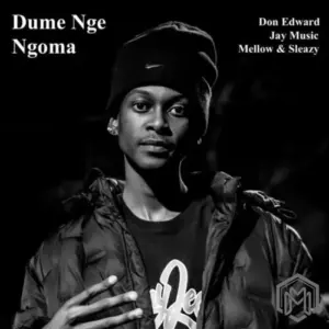 Dume Nge Ngoma audio by Don Edward feat. Jay Music, Mellow and Sleazy