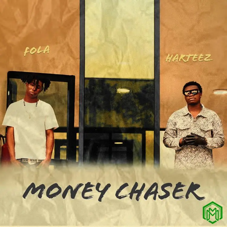 Money Chaser audio by Fola & Harteez