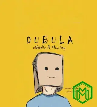 Dubula audio by UNatalie Wase Kasi feat. Mow Kay