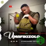 Uyoncengwa Unyoko audio by Umafikizolo