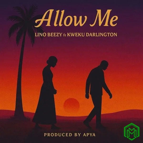 Allow Me audio by Lino Beezy feat. Kweku Darlington