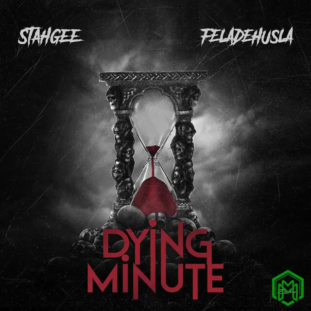 Dying Minute audio by Stahgee feat. Feladehusla