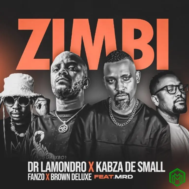 Zimbi audio by Dr. Lamondro, Kabza De Small, Fanzo & Brown Deluxe feat. MRD