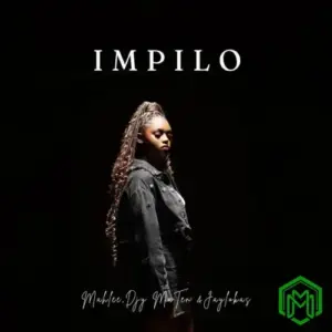 Impilo audio by Mahlee, Djy Ma’ten & JayLokas