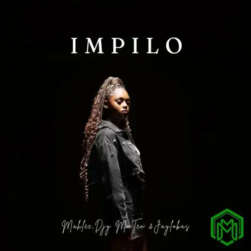 Impilo audio by Mahlee, Djy Ma’ten & JayLokas
