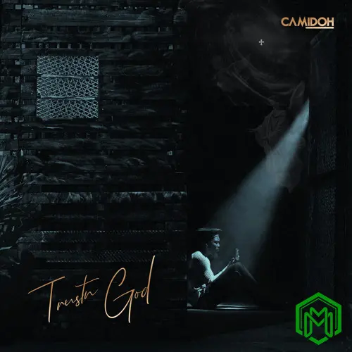 TrustnGod + EP audio by Camidoh